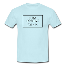 Lade das Bild in den Galerie-Viewer, Stay Positive T-Shirt Weiß - sky
