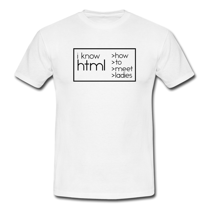 I Know HTML T-Shirt Weiß - white