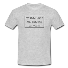 Lade das Bild in den Galerie-Viewer, Bad At Math T-Shirt Weiß - heather grey
