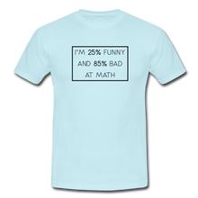 Lade das Bild in den Galerie-Viewer, Bad At Math T-Shirt Weiß - sky
