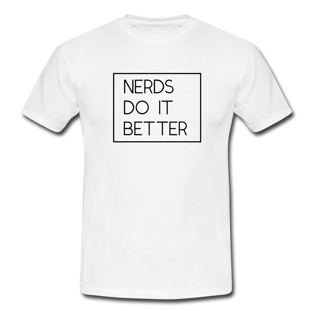 Nerds Do IT Better T-Shirt Weiß - white