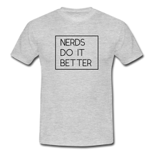 Lade das Bild in den Galerie-Viewer, Nerds Do IT Better T-Shirt Weiß - heather grey
