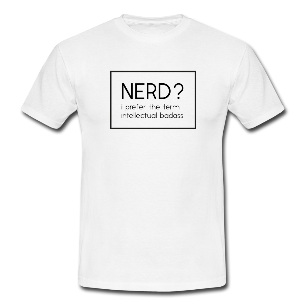 Nerd? I Prefer T-Shirt Weiß - white