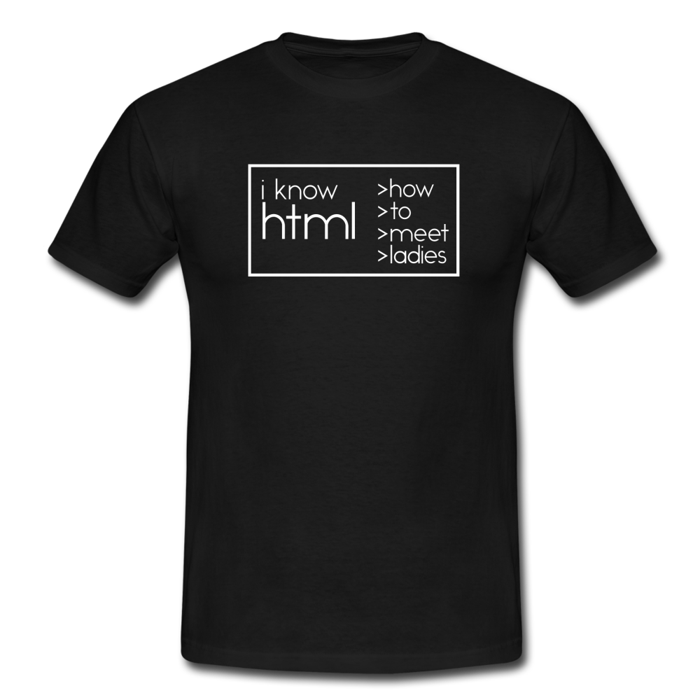 I Know HTML T-Shirt Schwarz - Schwarz