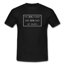 Lade das Bild in den Galerie-Viewer, Bad At Math T-Shirt - Schwarz
