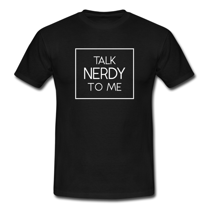 Talk Nerdy To Me T-Shirt Schwarz - Schwarz