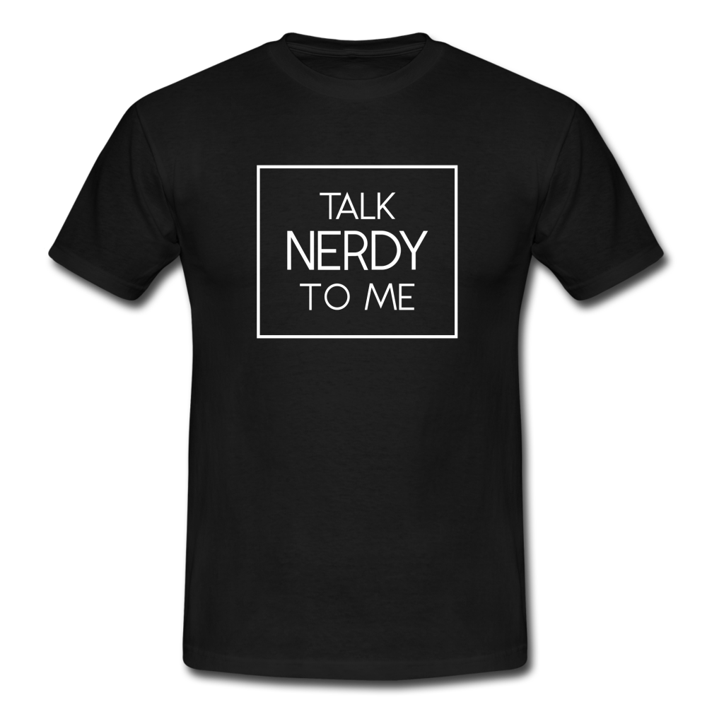 Talk Nerdy To Me T-Shirt Schwarz - Schwarz