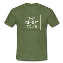 Lade das Bild in den Galerie-Viewer, Talk Nerdy To Me T-Shirt Schwarz - Militärgrün
