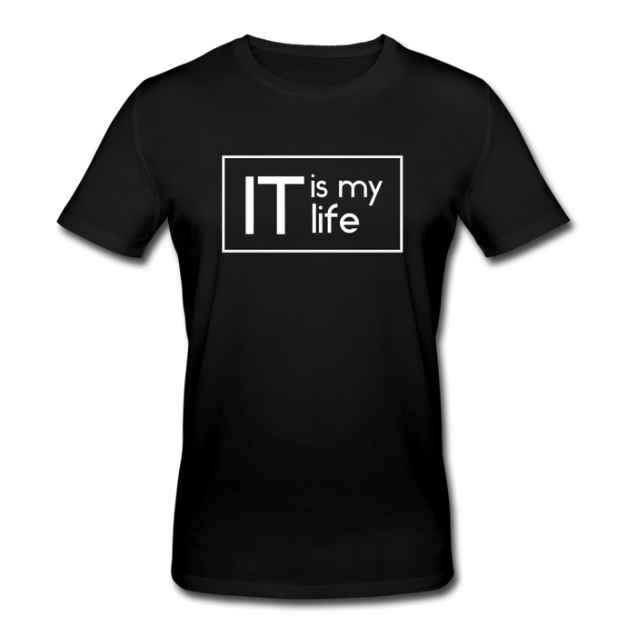 IT Is My Life Bio T-Shirt - Schwarz