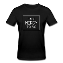 Lade das Bild in den Galerie-Viewer, Talk Nerdy To Me Bio T-Shirt - Schwarz
