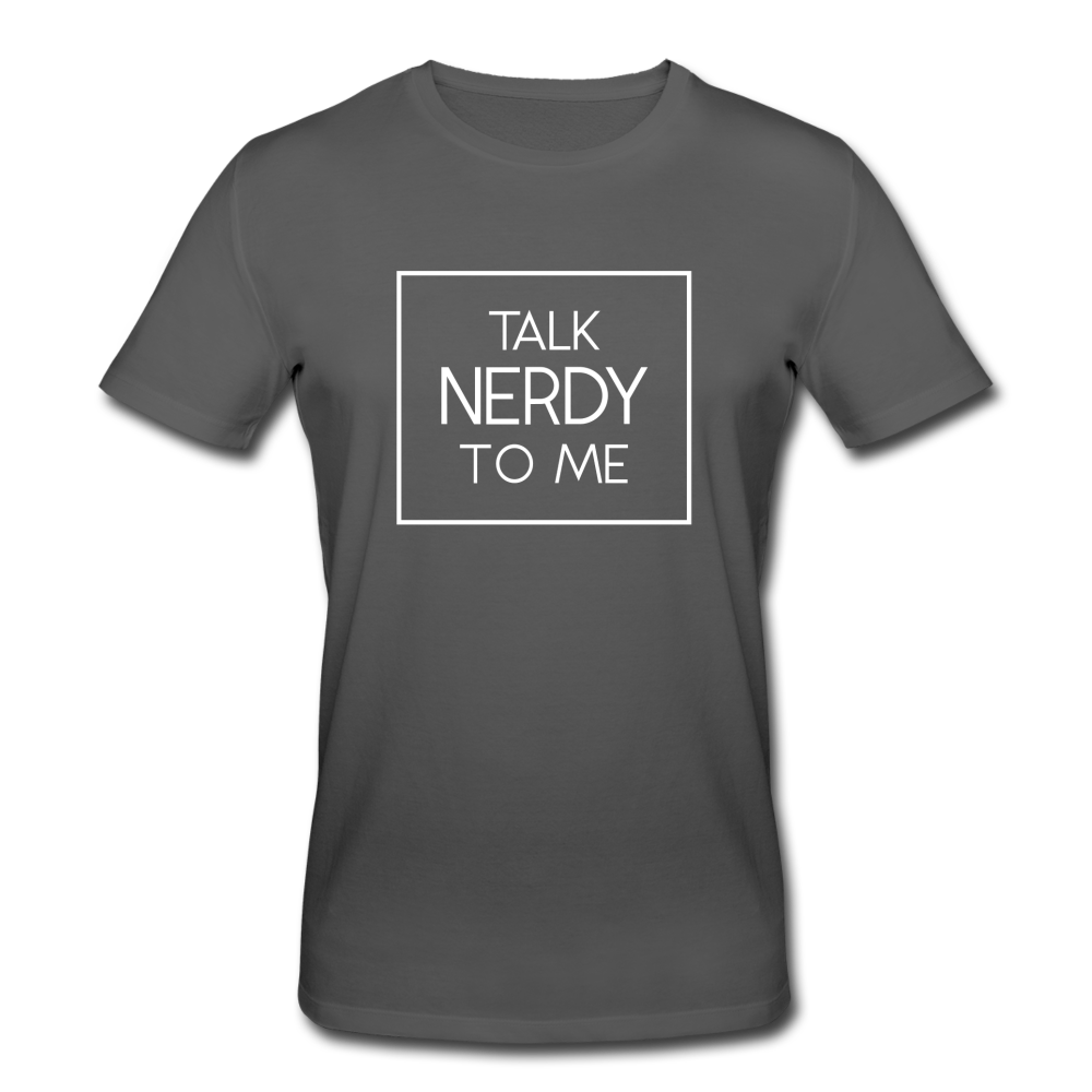 Talk Nerdy To Me Bio T-Shirt - Anthrazit