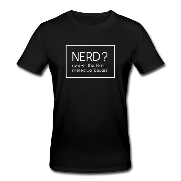 Nerd? I Prefer Bio T-Shirt - Schwarz